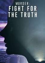 Watch Murder: Fight for the Truth Megashare8