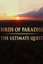 Watch Birds of Paradise: The Ultimate Quest Megashare8