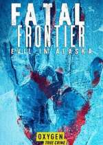 Watch Fatal Frontier: Evil in Alaska Megashare8