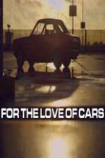 Watch For the Love of Cars Megashare8