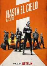 Watch Hasta el cielo: La serie Megashare8