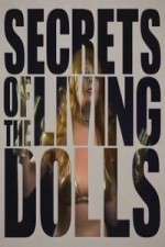 Watch Secrets of the Living Dolls Megashare8