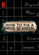 Watch How to Fix a Drug Scandal Megashare8