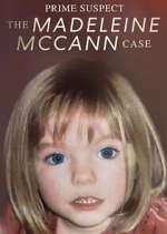 Watch Prime Suspect: The Madeleine McCann Case Megashare8