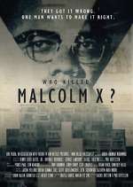 Watch Who Killed Malcolm X? Megashare8