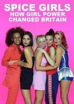 Watch Spice Girls: How Girl Power Changed Britain Megashare8