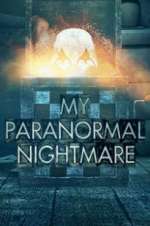 Watch My Paranormal Nightmare Megashare8