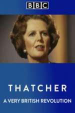 Watch Thatcher: A Very British Revolution Megashare8