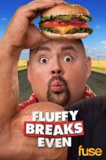 Watch Fluffy Breaks Even Megashare8