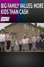 Watch Big Family Values: More Kids Than Cash Megashare8