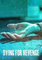 Watch Dying for Revenge Megashare8