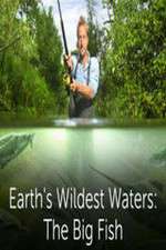 Watch Earths Wildest Waters The Big Fish Megashare8