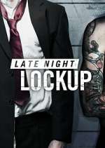 Watch Late Night Lockup Megashare8