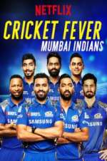 Watch Cricket Fever: Mumbai Indians Megashare8