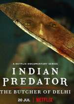 Watch Indian Predator: The Butcher of Delhi Megashare8