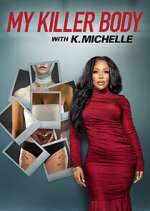 Watch My Killer Body with K. Michelle Megashare8