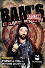 Watch Bam's Bad Ass Game Show Megashare8