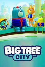 Watch Big Tree City Megashare8