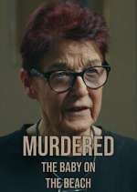 Watch Murdered: The Baby on the Beach Megashare8