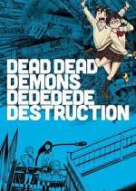 Watch Dead Dead Demons Dededede Destruction Megashare8