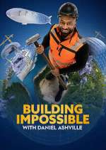 Watch Building Impossible with Daniel Ashville Megashare8