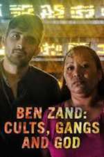 Watch Ben Zand: Cults, Gangs and God Megashare8
