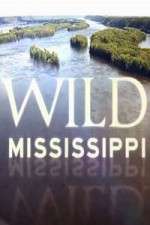 Watch Wild Mississippi Megashare8