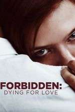 Watch Forbidden: Dying for Love Megashare8