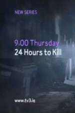 Watch 24 Hours to Kill Megashare8