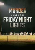 Watch Murder Under the Friday Night Lights Megashare8