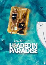 Watch Loaded in Paradise Megashare8