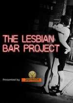 Watch The Lesbian Bar Project Megashare8