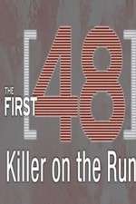 Watch The First 48: Killer on the Run Megashare8