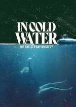 Watch In Cold Water: The Shelter Bay Mystery Megashare8