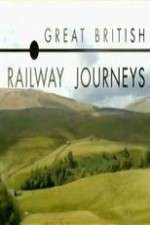 Watch Great British Railway Journeys Megashare8