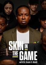 Watch Skin in the Game with Dr. Ibram X. Kendi Megashare8