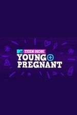 Watch Teen Mom: Young + Pregnant Megashare8