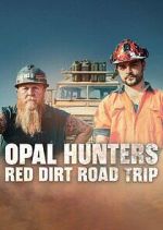 Watch Opal Hunters: Red Dirt Roadtrip Megashare8