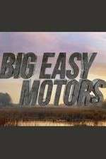 Watch Big Easy Motors Megashare8