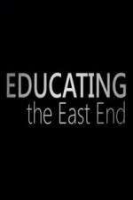 Watch Educating the East End Megashare8