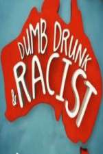 Watch Dumb, Drunk & Racist Megashare8