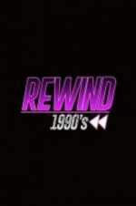 Watch Rewind 1990s Megashare8