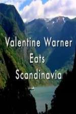Watch Valentine Warner Eats Scandinavia Megashare8