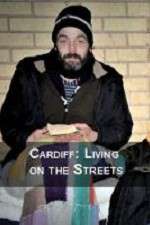Watch Cardiff: Living on the Streets Megashare8