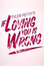 Watch Tyler Perry's If Loving You Is Wrong Megashare8