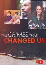Watch The Crimes That Changed Us Megashare8
