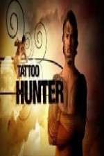 Watch Tattoo Hunter Megashare8