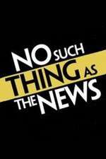 Watch No Such Thing as the News Megashare8