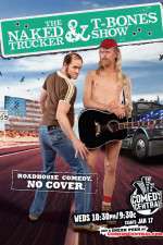 Watch The Naked Trucker and T-Bones Show Megashare8