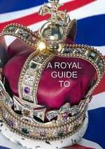 Watch A Royal Guide to... Megashare8